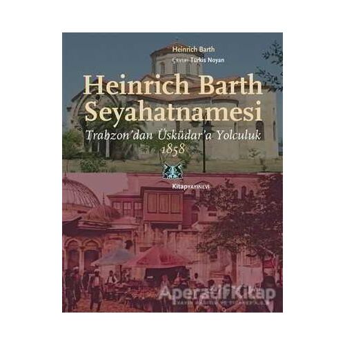 Heinrich Barth Seyahatnamesi - Heinrich Barth - Kitap Yayınevi