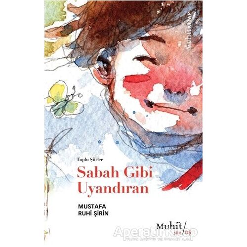 Sabah Gibi Uyandıran - Mustafa Ruhi Şirin - Muhit Kitap