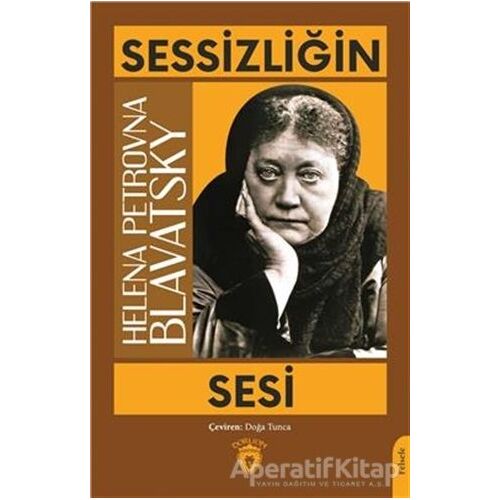 Sessizliğin Sesi - Helena Petrovna Blavatsky - Dorlion Yayınları