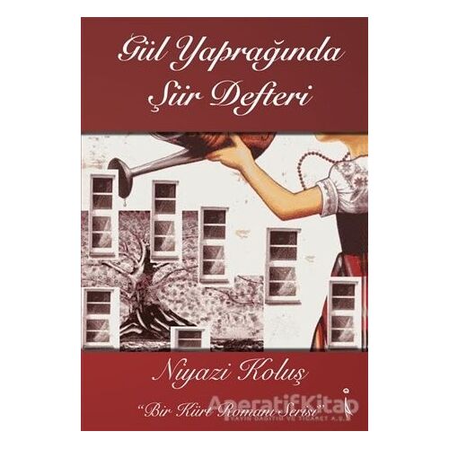 Gül Yaprağında Şiir Defteri - Niyazi Koluş - İkinci Adam Yayınları