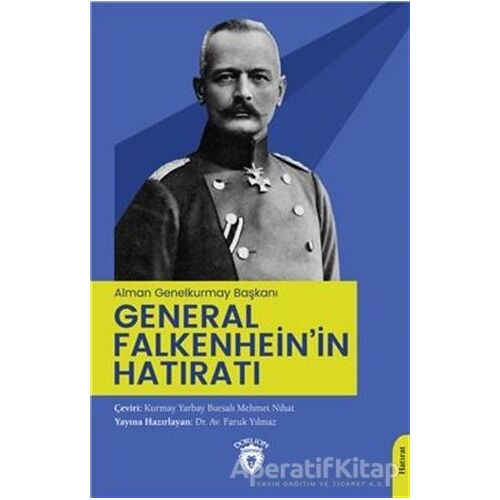 (Alman Genelkurmay Başkanı) General Falkenhein’in Hatıratı - Kolektif - Dorlion Yayınları