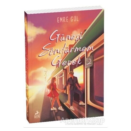 Güneşi Söndürmem Gerek 2 - Emre Gül - Ren Kitap