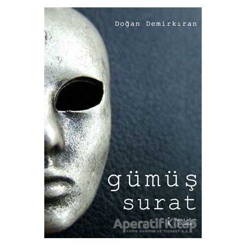 Gümüş Surat - Doğan Demirkıran - İkinci Adam Yayınları