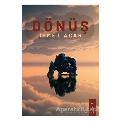 Dönüş - İsmet Acar - İkinci Adam Yayınları