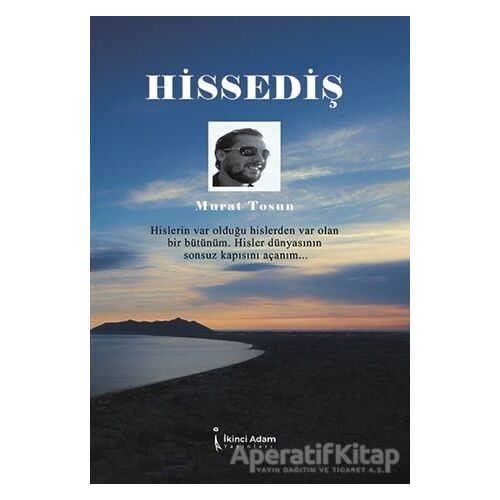 Hissediş - Murat Tosun - İkinci Adam Yayınları