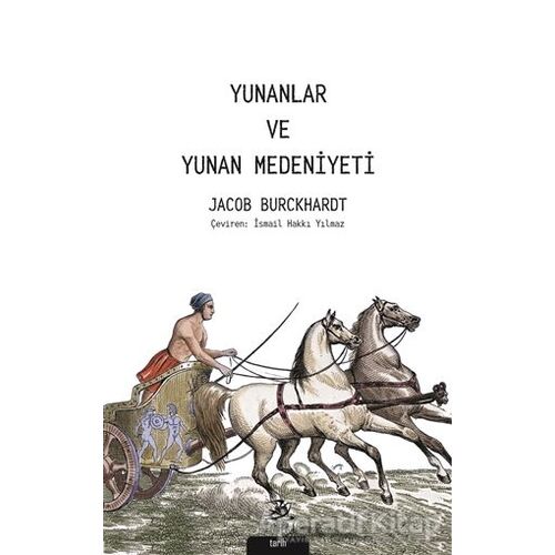 Yunanlar ve Yunan Medeniyeti - Jacob Burckhardt - Pinhan Yayıncılık