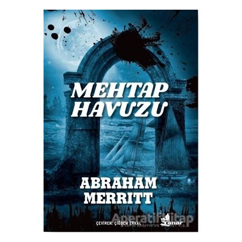 Mehtap Havuzu - Abraham Merritt - Çınar Yayınları