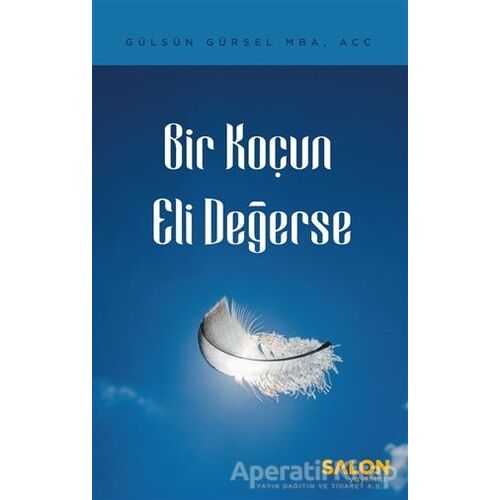 Bir Koçun Eli Değerse - Gülsün Gürsel - Salon Yayınları