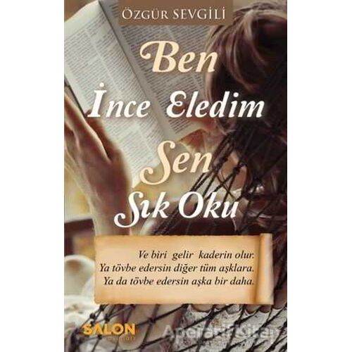 Ben İnce Eledim Sen Sık Oku - Özgür Sevgili - Salon Yayınları