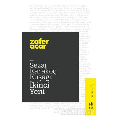Sezai Karakoç Kuşağı: İkinci Yeni - Zafer Acar - Ketebe Yayınları