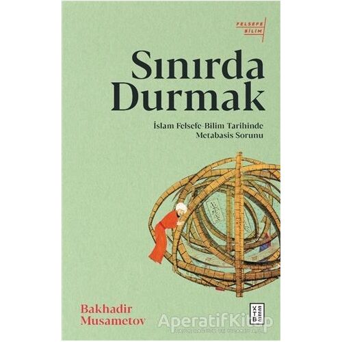 Sınırda Durmak - Bakhadir Musametov - Ketebe Yayınları