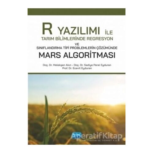 R Yazılımı ile Tarım Bilimlerinde Regresyon ve Sınıflandırma Tipi Problemlerin Çözümünde Mars Algori