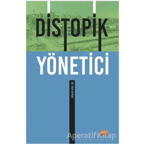 Distopik Yönetici - İnan Kaynak - Nobel Bilimsel Eserler