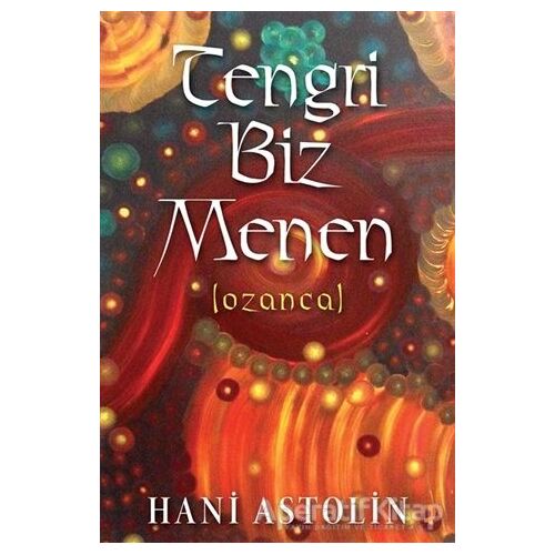 Tengri Biz Menen - Hani Astolin - Cinius Yayınları