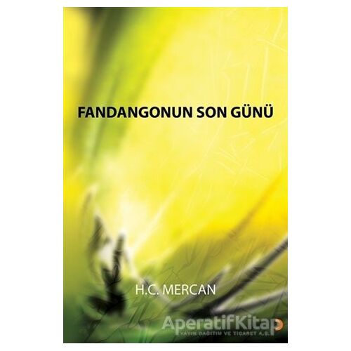 Fandangonun Son Günü - H. C. Mercan - Cinius Yayınları