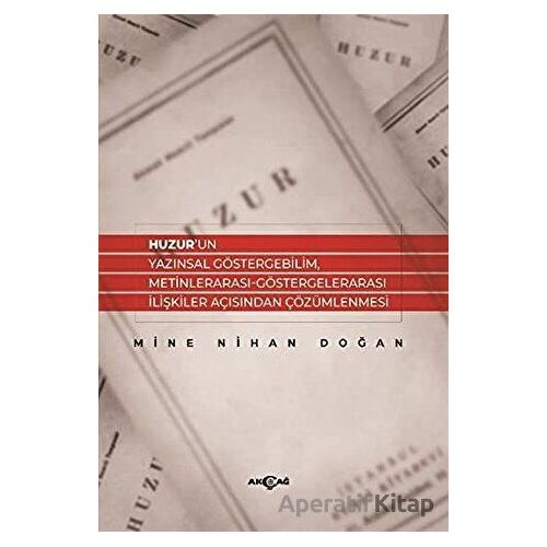 Huzur’un Yazınsal Göstergebilim, Metinlerarası-Göstergelerarası İlişkiler Açısından Çözümlenmesi