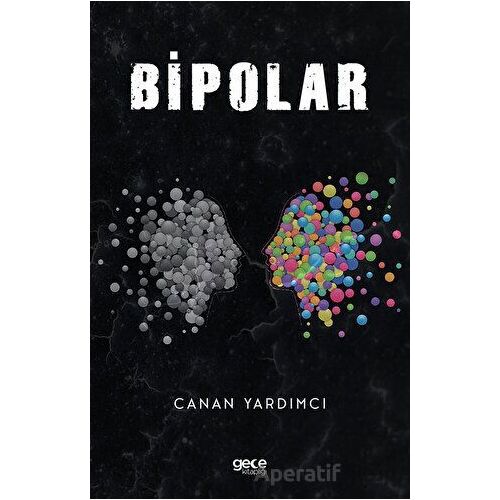 Bipolar - Canan Yardımcı - Gece Kitaplığı