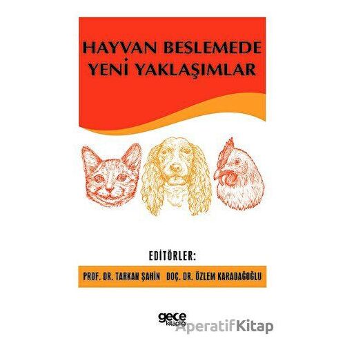 Hayvan Beslemede Yeni Yaklaşımlar - Özlem Karadağoğlu - Gece Kitaplığı