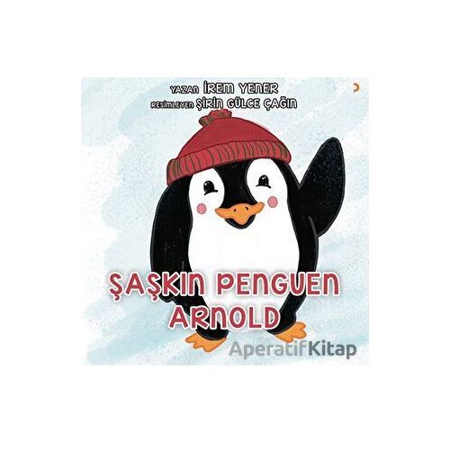 Şaşkın Penguen Arnold - İrem Yener - Cinius Yayınları