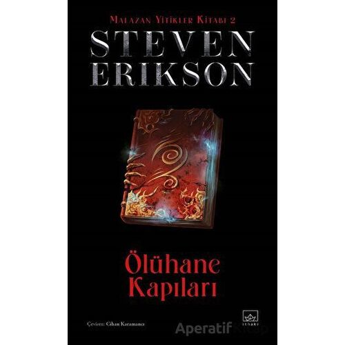 Ölühane Kapıları - Malazan Yitikler Kitabı 2 - Steven Erikson - İthaki Yayınları