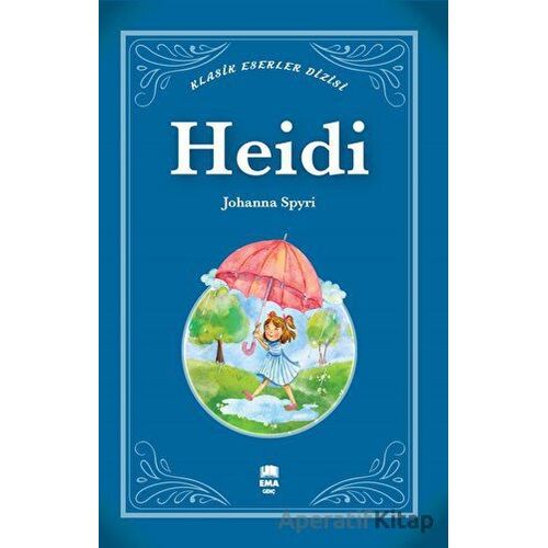 Heidi - Johanna Spyri - Ema Genç