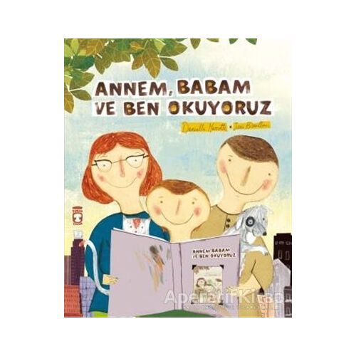 Annem Babam ve Ben Okuyoruz - Daniella Marcotte - Timaş Çocuk