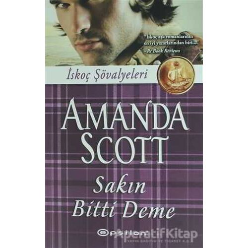 Sakın Bitti Deme - Amanda Scott - Epsilon Yayınevi