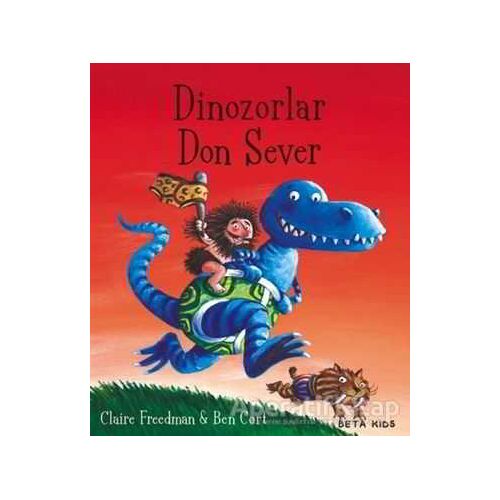 Dinozorlar Don Sever - Claire Freedman - Beta Kids