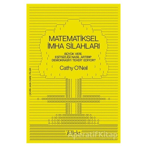 Matematiksel İmha Silahları - Cathy ONeil - Tellekt