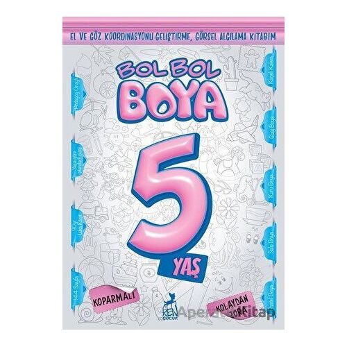 Bol Bol Boya 5 Yaş - Kolektif - Ren Çocuk