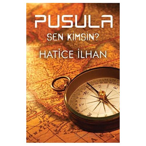 Pusula - Sen Kimsin? - Hatice İlhan - Cinius Yayınları