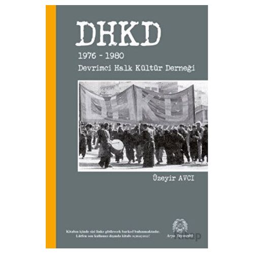 DHKD 1976-1980 - Devrimci Halk Kültür Derneği - Üzeyir Avcı - Arya Yayıncılık
