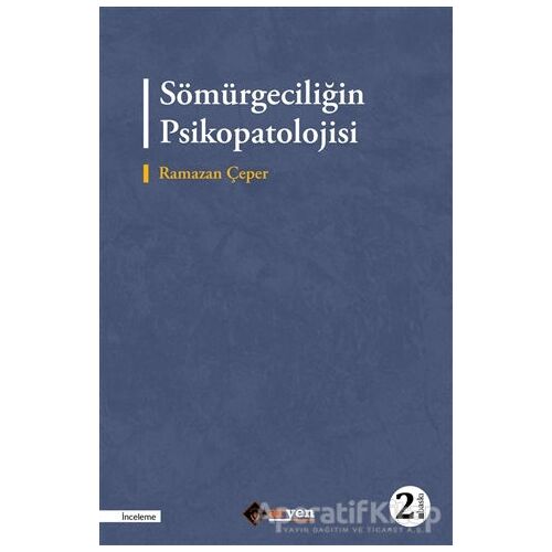 Sömürgeciliğin Psikopatolojisi - Ramazan Çeper - Aryen Yayınları