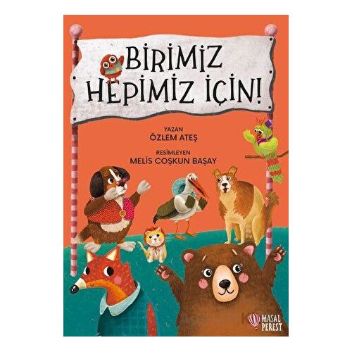 Birimiz Hepimiz İçin - Özlem Ateş - Masalperest