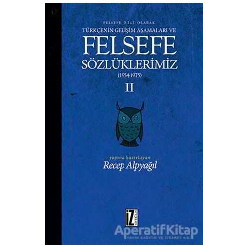 Felsefe Dili Olarak Türkçenin Gelişim Aşamaları ve Felsefe Sözlüklerimiz 2