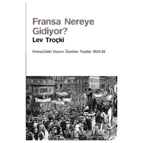 Fransa Nereye Gidiyor? - Lev Troçki - Yazın Yayıncılık