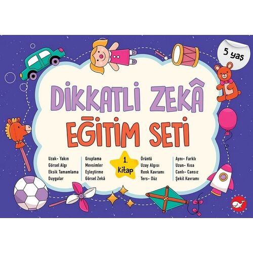 Dikkatli Zeka Eğitim Seti 1. Kitap - 5 Yaş - Neşe Duran - Beyaz Balina Yayınları