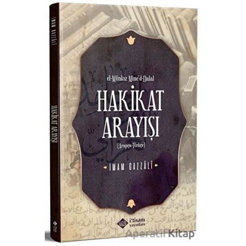 Hakikat Arayışı - İmam Gazzali - İtisam Yayınları