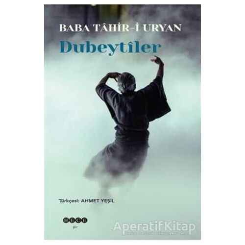 Dubeytiler - Baba Tahir-i Uryan - Hece Yayınları