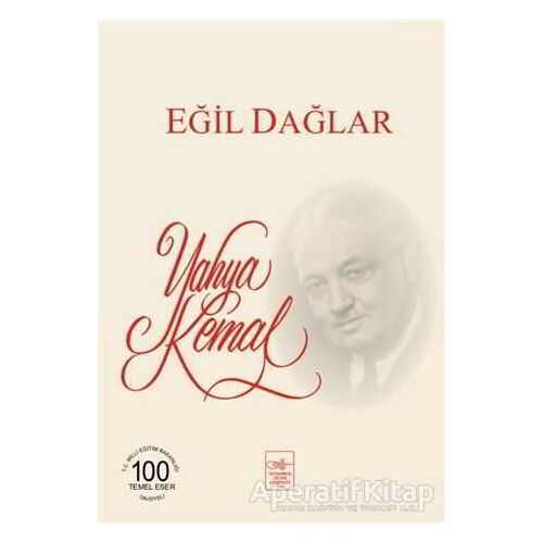 Eğil Dağlar - Yahya Kemal Beyatlı - İstanbul Fetih Cemiyeti Yayınları