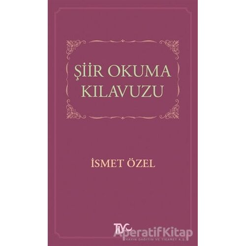 Şiir Okuma Kılavuzu - İsmet Özel - Tiyo Yayınevi