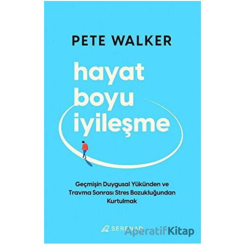 Hayat Boyu İyileşme - Pete Walker - Serenad Yayınevi