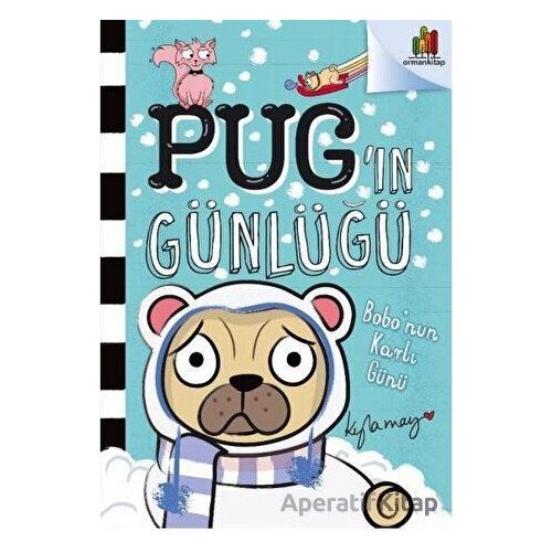 Bobonun Karlı Günü - Pugın Günlüğü - Kyla May - Orman Kitap