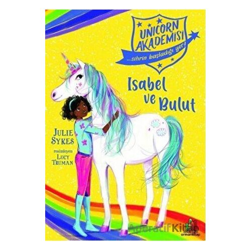 Isabel ve Bulut - Unicorn Akademisi - Julie Sykes - Orman Kitap