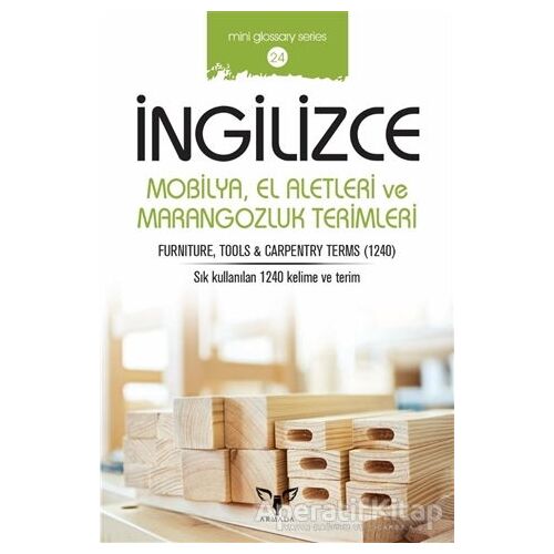 İngilizce Mobilya El Aletleri ve Marangozluk Terimleri - Mahmut Sami Akgün - Armada Yayınevi