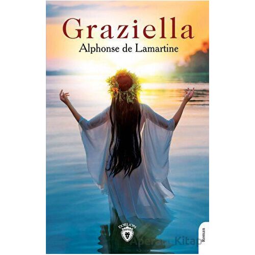 Graziella - Alphonse de Lamartine - Dorlion Yayınları