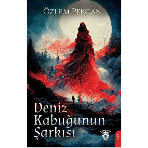 Deniz Kabuğunun Şarkısı - Özlem Pekcan - Dorlion Yayınları