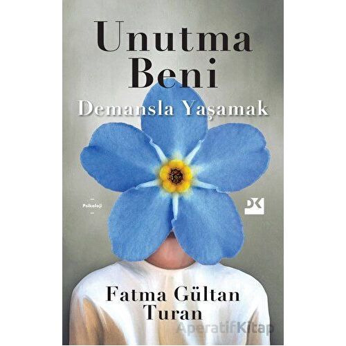 Unutma Beni - Fatma Gültan Turan - Doğan Kitap