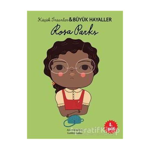 Rosa Parks - Küçük İnsanlar ve Büyük Hayaller - Lisbeth Kaiser - Martı Çocuk Yayınları