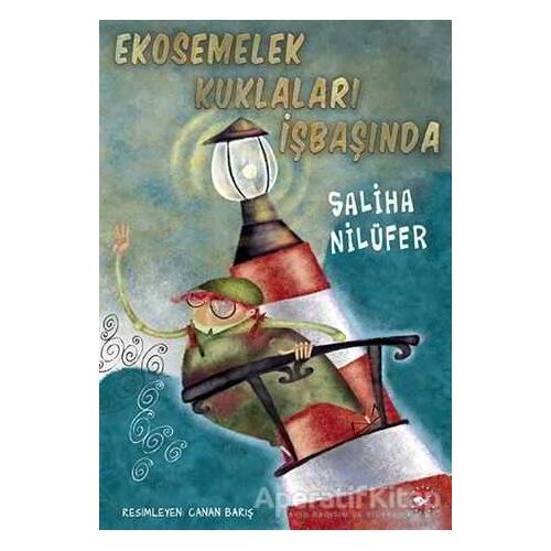 Ekosemelek Kuklaları İşbaşında - Saliha Nilüfer - Beyaz Balina Yayınları